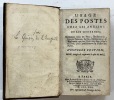 Usages des postes chez les anciens et les modernes, contenant tous les édits, déclarations... que nos rois ont faits... Nouvelle édition... augmentée ...