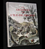 Les archives de L’Ile-de-France. Gille Geneviève (sous la direction de) ; Weill Georges (sous la direction de) ; Favier Jean (avant-propos) ; Jacquart ...