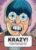 KRAZY!: The Delirious World of Anime + Comics + Video Games + Art. Grenville (Bruce) ; Tim (Johnson) ; Kusumi (Kiyoshi) Spiegelman (Art)  , Seth ;  ...