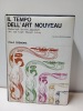 Il tempo dell'art nouveau. Modern style Sezession Jugendstil Arts and crafts Floreale Liberty.. CREMONA, Italo