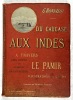 Du Caucase aux Indes à travers le Pamir... . BONVALOT, Gabriel