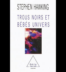 Trous noirs et bébés univers et autres essais. Hawking Stephen