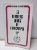 Les derniers jours de l’apocalypse. Gurdjieff, Bo-Yin-Ra, Pak Subuh et les trois chemins. RUZO, Daniel