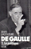 De Gaulle. Tome 2 : le politique 1944-1959. Lacouture Jean