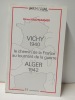 Vichy-Alger, 1940-1942: Le chemin de la France au tournant de la guerre. Krautkramer,  Elmar 