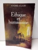 Éthique et humanisme. Essai sur la modernité . CLAIR, André