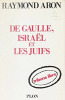 De Gaulle, Israël et les juifs. Aron Raymond