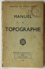 Manuel de topographie (Ministère des forces armées). Approuvé le 4 octobre 1947. France. Ministère de la défense