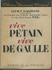 VIve Pétain vive De Gaulle. Galimand Lucien