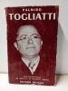 Palmiro Togliatti - Essai biographique (avec un envoi du traducteur). traduit de l’italien par Jean Noaro. FERRARA, Marcella &  Maurizio 