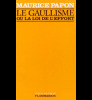 Le gaullisme ou la loi de l’effort. Papon Maurice