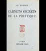 Carnets secrets de la politique. Tournoux Raymond