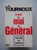 Le mois de mai du Général. Livre blanc des événements. Tournoux J.-R