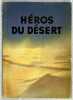 Héros du désert, la lutte en Afrique du Nord . Esebeck, Hanns Gert Freiherr von