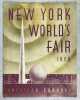 New York World’s Fair 1939 - San Francisco Golden Gate International Exposition 1939. 