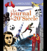Le journal du 20e siècle. 