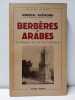 Berbères et Arabes. La Berbérie est un pays européen. Général Brémond