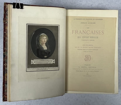Les Françaises du XVIIIe siècle : portraits gravés. Avec une préface de M. le Baron Roger Portalis. Granges de Surgères, Anatole Louis Théodore Marie ...