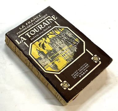 La Touraine vue par les écrivains et les artistes. Recueil de textes publié avec une préface et des notes et accompagné de ce qu’il faut voir. Guide ...