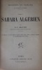 Missions au Sahara : La Sahara algérien par E.-F. Gautier ; Le Sahara soudanais par René Chudeau.. GAUTIER Emile-Félix - CHUDEAU René