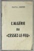 L’Algérie du “cessez-le-feu”. ALQUIER, Jean-Yves