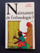 Naissance De L'Ethnologie ? par BLANCKAERT, Claude