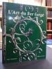 L’art du Fer forgé. 2e édition. SCHMIRLER, Otto