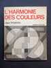L’harmonie des couleurs - Cours théorique et pratique. Préface de Maurice Déribéré. PFEIFFER, Henri