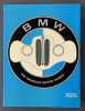 BMW. The Bavarian Motor Works. FROSTICK, Michael