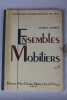 Ensembles Mobiliers. Vol.1. Exposition Internationale De 1937.. Dufrene, Maurice