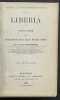 Les Prémices de l'oeuvre d'émancipation africaine. Liberia, histoire de la fondation d'un État nègre libre, par le Cel Wauwermans.... WAUWERMANS, ...