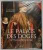 Le palais des doges : mythe et pouvoir. Photographies de Luca Sassi ; traduit de l'italien par Jérôme Nicolas. ZAMPERINI, Alessandra