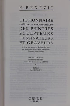 Dictionnaire critique et documentaire des peintres, sculpteurs, dessinateurs et graveurs de tous les temps et de tous les pays par un groupe ...