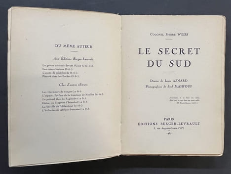 Le secret du Sud . Colonel Pierre Weiss ; dessins de Louis Aznard ; photographies de Saïd Mahfouf. WEISS, Pierre