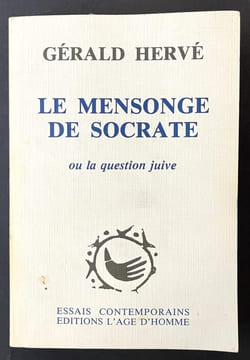 Le mensonge de Socrate ou la question juive. HERVé, Gérald