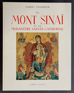 Le Mont Sinaï et le monastère Sainte-Catherine. CHAMPDOR, Albert