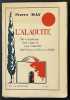 L’Alaouite : ses croyances, ses moeurs, les cheikhs, les lois de la tribu et les chefs. MAY, Pierre