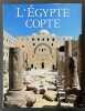 L’égypte copte. Avec les contributions de Otto F. A. Meinardus et Marie-Hélène Rutschowscaya. CAPUANI, Massimo