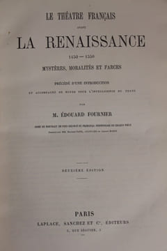 Le théâtre français avant la Renaissance. 1450-1550. Mystères, moralités et farces. Précédé d'une introduction et accompagné de notes pour ...