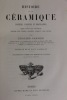 Histoire de la céramique, poteries, faïences et porcelaines chez tous les peuples depuis les temps anciens jusqu’à nos jours.. GARNIER (édouard) 