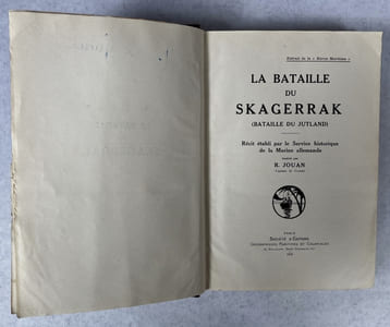 La Bataille du Skagerrak (Bataille du Jutland). Récit établi par le service historique de la marine allemande. Traduit par R. Jouan, capitaine de corvette
