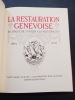 La Restauration genevoise. Du traité de Saint-Julien à la Restauration 1603-1816 (reprint) . GUILLOT, Alexandre; ELZINGRE, E (Ill.)