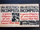 Una Resistenza incompiuta - La guerra d'Algeria e gli anticolonialisti francesi 1954-1962 (2 volumes). CAHEN, Janine; POUTEAU, Micheline