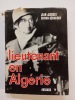 Lieutenant en Algérie (avec un envoi de l’auteur + encart). SERVAN-SCHREIBER Jean-Jacques