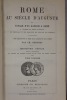 Rome au siècle d'Auguste ou Voyage d'un Gaulois à Rome à l'époque du règne d'Auguste et pendant une partie du règne de Tibère, accompagné d'une ...