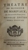 Theatre de Monsieur de Marivaux, de l'Academie Francoise. Marivaux, Pierre Carlet de.