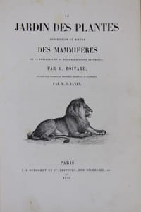 Le jardin des plantes. Description et moeurs des mammifères de la ménagerie et du Museum d'histoire naturelle.