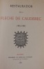 Restauration de la flèche de Caudebec (1883-1886) ; La Flèche de Caudebec, chronique Normande.. [Caudebec] Lavergne (Julie) 