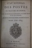 Etat général des Postes  du Royaume de France, avec les routes qui conduisent aux principales villes d’Europe. 