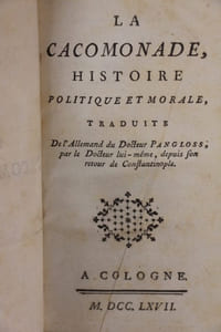 La Cacomonade, histoire politique et morale, traduite de l'allemand du Docteur PANGLOSS, par le docteur lui-même, depuis son retour de Constantinople.